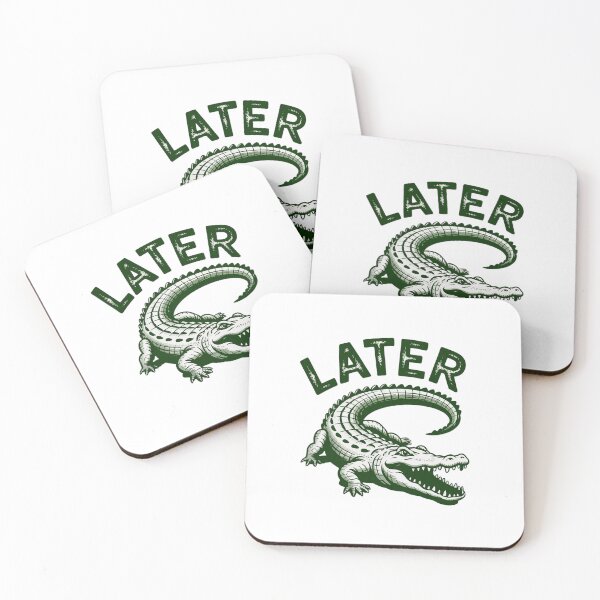 Item preview, Later Gator Alligator  designed and sold by Veroniadic.
