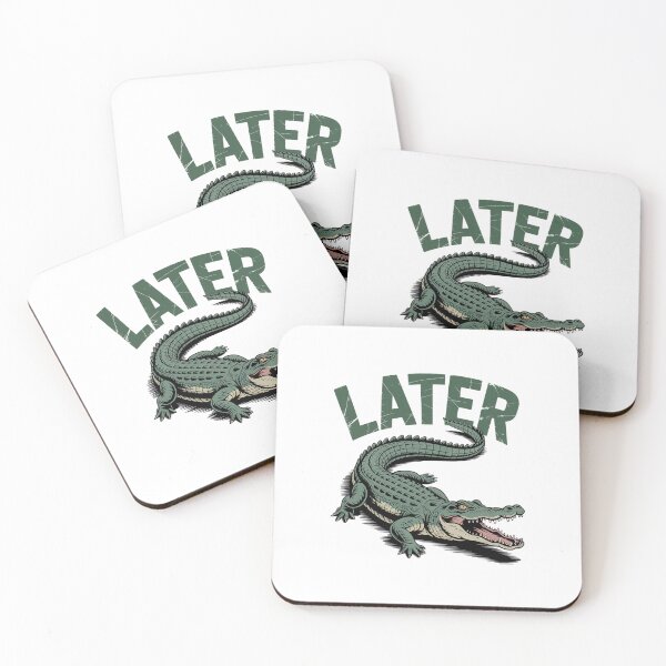 Item preview, Later Gator Alligator designed and sold by Veroniadic.