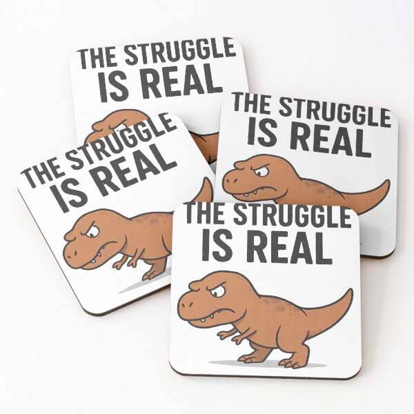 Item preview, The T-Rex "Struggle Is Real" designed and sold by Bal Drops.