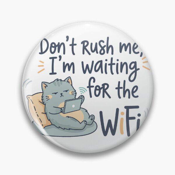 Item preview, Dont Rush Me Im Waiting for WiFi  Funny Cat Laptop Graphic PNG designed and sold by sicty09Design.