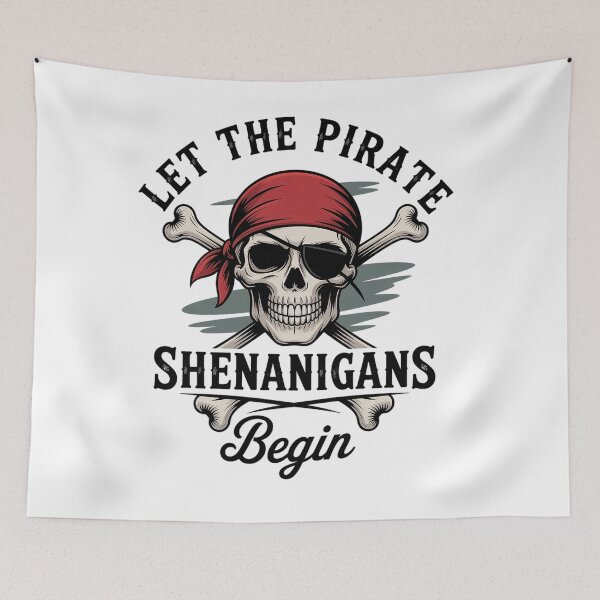 Item preview, Let The Pirate Shenanigans Begin Pirate Skull Skeleton designed and sold by Veroniadic.