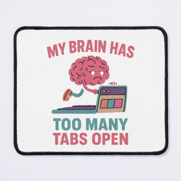 Item preview, my brain has too many tabs open designed and sold by Mystic & Celestial Art.
