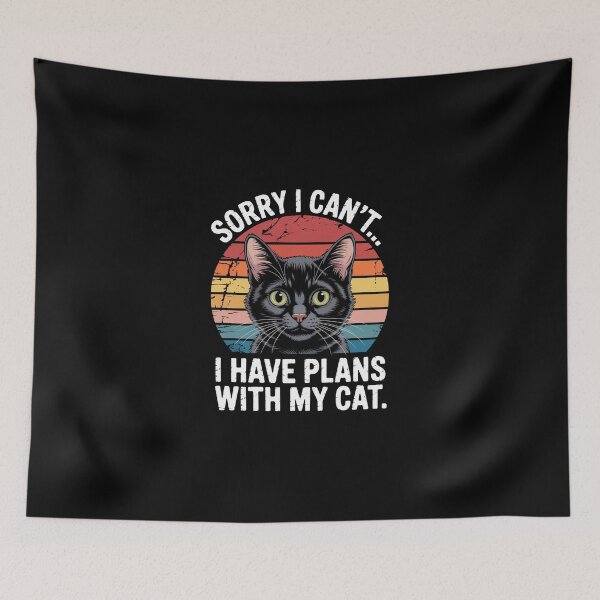 Item preview, Sorry I Can'T I Have Plans With My Cat designed and sold by ChristopStano.