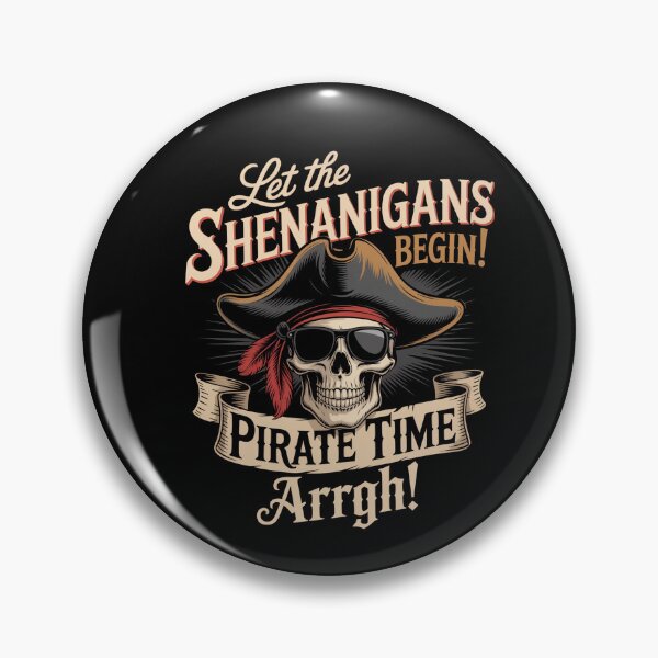 Item preview, Arrgh Pirate Time Let The Shenanigans Begin  designed and sold by NewIdeasSArt.