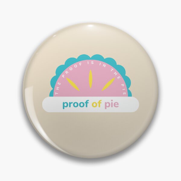 Item preview, The Proof Is in the Pie – Proof of Pie designed and sold by Proof of Pie Merchandise.