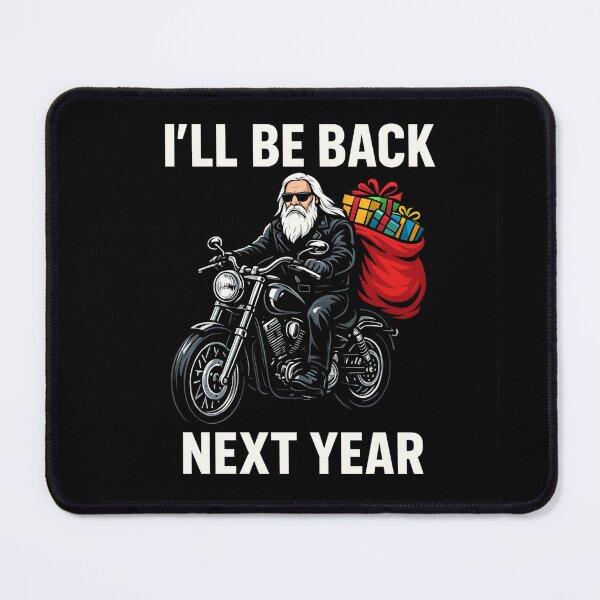 Item preview, Biker Santa Motorcycle Santa I'll Be Back Next Year — Funny Rocker Christmas Santa Claus Design designed and sold by AnTartstudios.