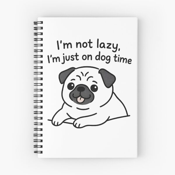 Item preview, I’m Not Lazy I’m Just On Dog Time – Funny Pug designed and sold by Imaginationbeyond.
