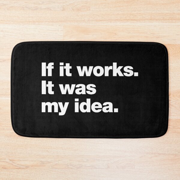 Item preview, If it works. It was my idea. designed and sold by chestify.