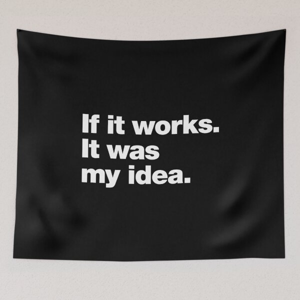 Item preview, If it works. It was my idea. designed and sold by chestify.
