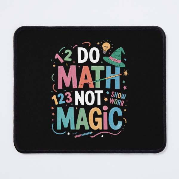 Item preview, Do Math Not Magic Math Teacher Back to School Student designed and sold by lilLilaBatArt.