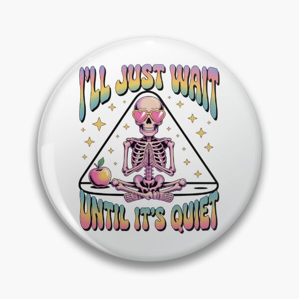 Item preview, I'Ll Just Wait Until It'S Quiet Skeleton Teacher Halloween designed and sold by AnixieArtFun.