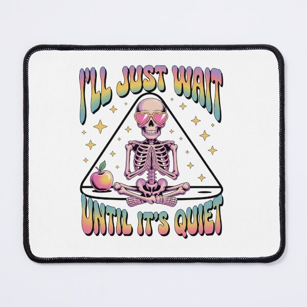 Item preview, I'Ll Just Wait Until It'S Quiet Skeleton Teacher Halloween designed and sold by AnixieArtFun.