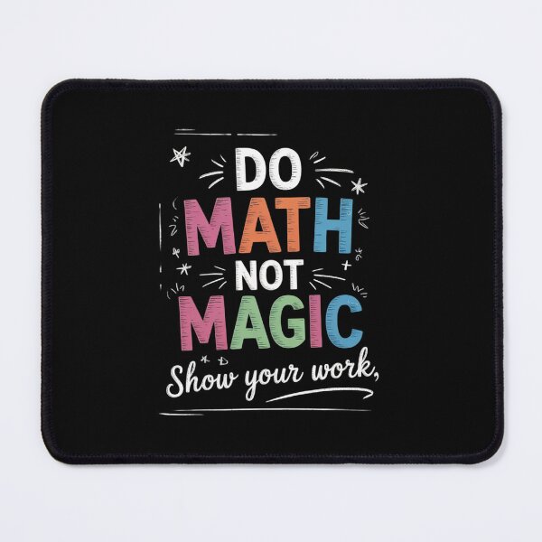 Item preview, Do Math Not Magic Math Teacher Back to School3 designed and sold by lilLilaBatArt.