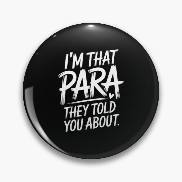 Item preview, I'M That Para They Told You Abou Paraprofessional Teacher designed and sold by AnixieArtFun.