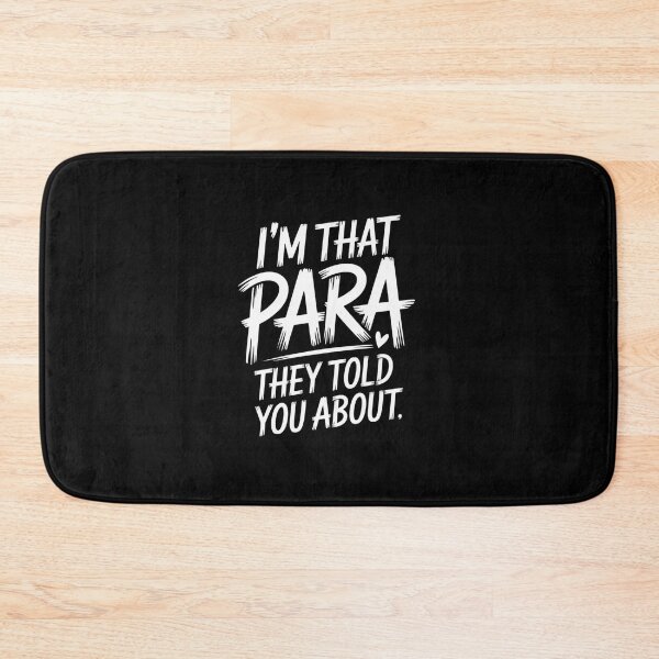 Item preview, I'M That Para They Told You Abou Paraprofessional Teacher designed and sold by AnixieArtFun.