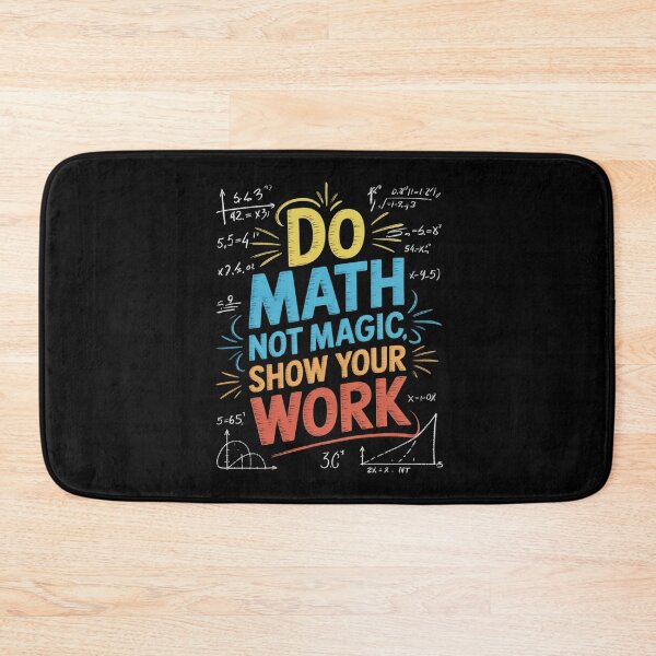 Item preview, Do Math Not Magic Show Your Work Maths Teacher Student  designed and sold by lilLilaBatArt.