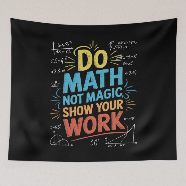 Item preview, Do Math Not Magic Show Your Work Maths Teacher Student  designed and sold by lilLilaBatArt.