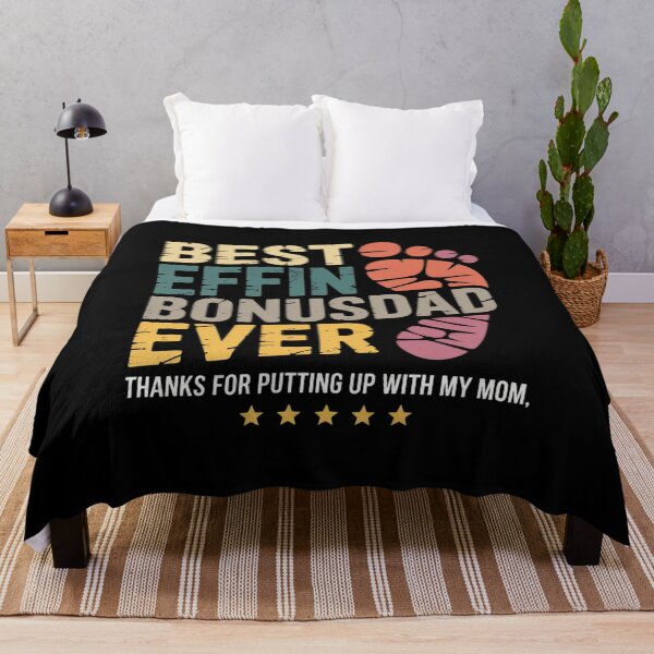 Item preview, best effin bonus dad ever thanks for putting up with my mom4  designed and sold by HuValverdeArt.