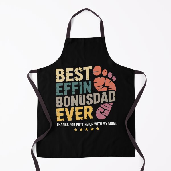 Item preview, best effin bonus dad ever thanks for putting up with my mom4 designed and sold by HuValverdeArt.