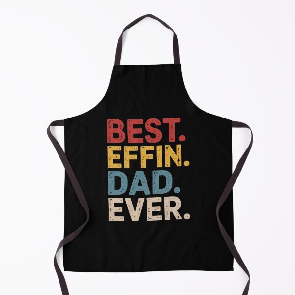 Item preview, Best Effin Dad Ever from Kids Birthday Christmas   designed and sold by HuValverdeArt.