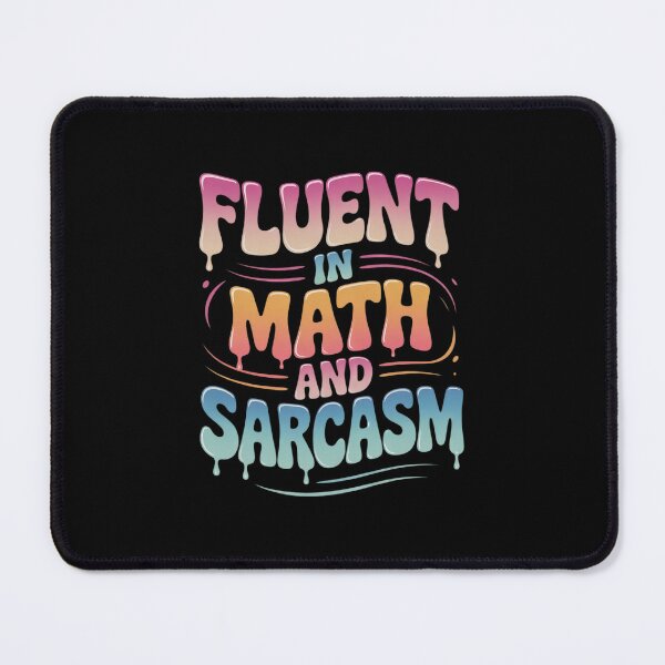 Item preview, Fluent In Math And Sarcasm Math Teacher Appreciation0  designed and sold by lilLilaBatArt.
