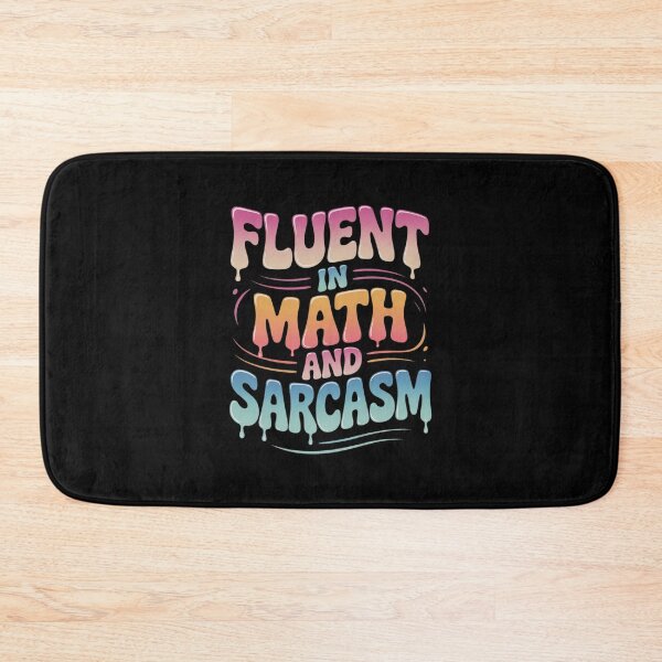 Item preview, Fluent In Math And Sarcasm Math Teacher Appreciation0  designed and sold by lilLilaBatArt.