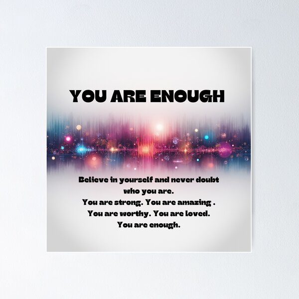 Item preview, You Are Enough – Motivational Self-Love Quote | Inspirational Empowerment Wall Art & Gifts designed and sold by Paws and Ink Art.