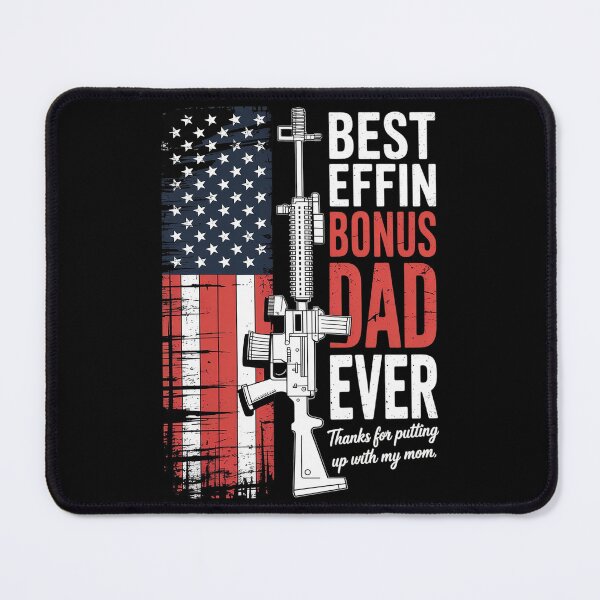Item preview, Best Effin’ Bonus Dad Ever Daddy Gun Rights American Flag 5 designed and sold by HuValverdeArt.