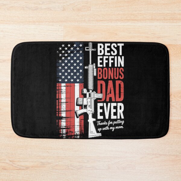 Item preview, Best Effin’ Bonus Dad Ever Daddy Gun Rights American Flag 5 designed and sold by HuValverdeArt.