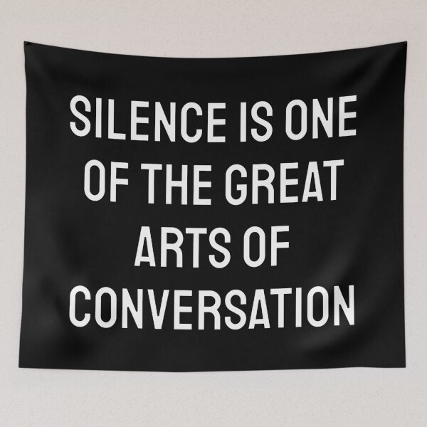 Item preview, Silence is one of the great arts of conversation. Cicero designed and sold by Inspirationmotivation.