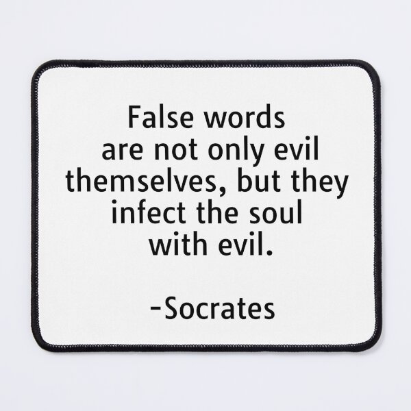 Item preview, Socrates quotes - False words are not only evil themselves, but they infect the soul with evil. designed and sold by Inspirationmotivation.