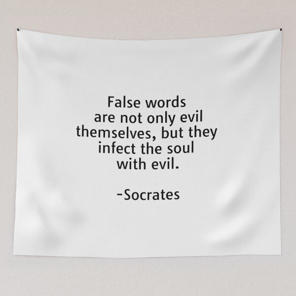 Item preview, Socrates quotes - False words are not only evil themselves, but they infect the soul with evil. designed and sold by Inspirationmotivation.