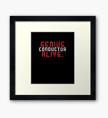Genius Conductor Alive Framed Print
