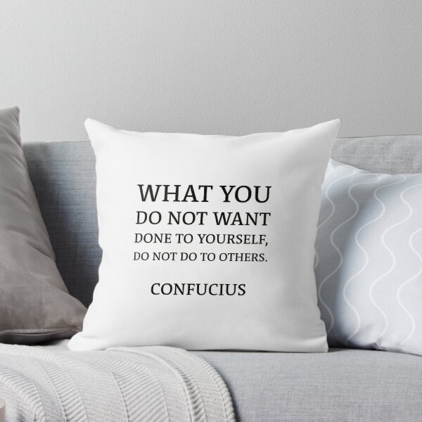 Item preview, “What you do not want done to yourself, do not do to others.” –  Confucius Quote designed and sold by Inspirationmotivation.