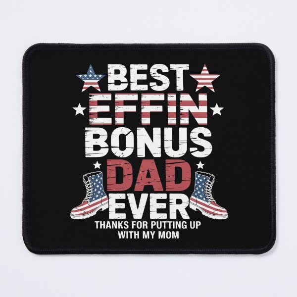 Item preview, Best Effin’ Bonus Dad Ever Putting Up with Mom & Fathers day designed and sold by HuValverdeArt.