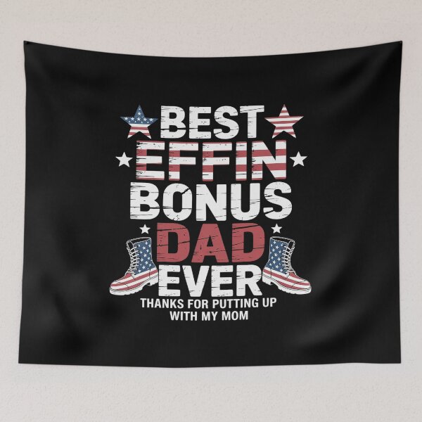 Item preview, Best Effin’ Bonus Dad Ever Putting Up with Mom & Fathers day  designed and sold by HuValverdeArt.