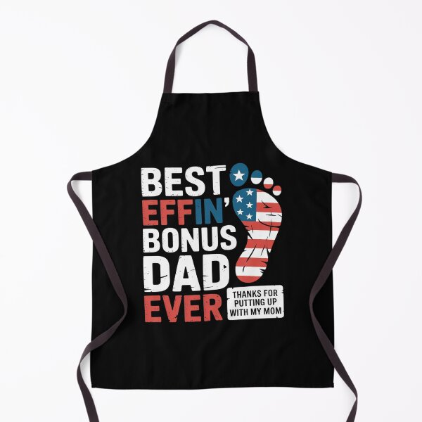 Item preview, Best Effin’ Bonus Dad Ever Thanks For Putting Up With My Mom designed and sold by HuValverdeArt.