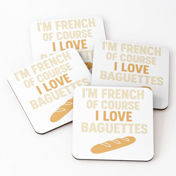 Item preview, I’m French, of Course I Love Baguettes designed and sold by LevelUpLab.