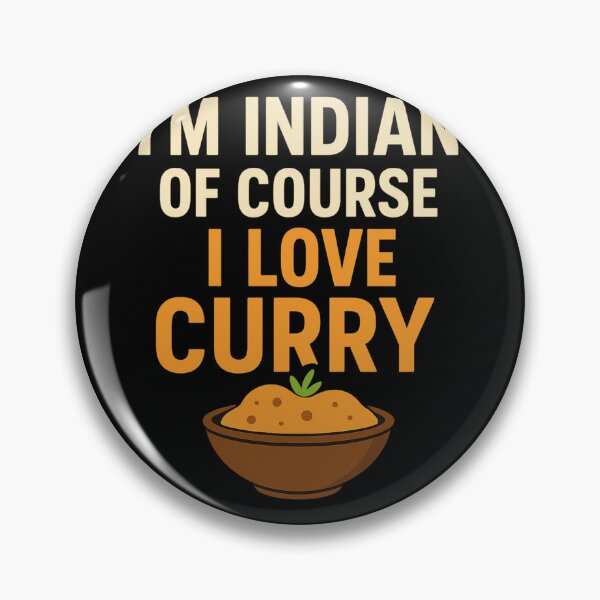 Item preview, I’m Indian, of Course I Love Curry designed and sold by LevelUpLab.