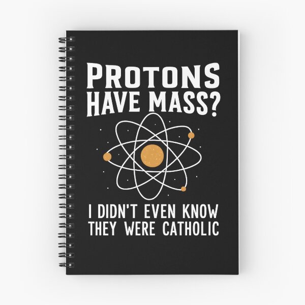 Item preview, Protons Have Mass I Didn't Even Know They Were Catholic designed and sold by hemagamo.