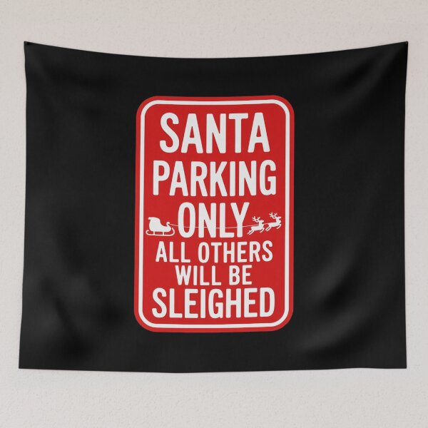 Item preview, Santa Parking Only Funny Christmas Sign designed and sold by MonkiFlipp.