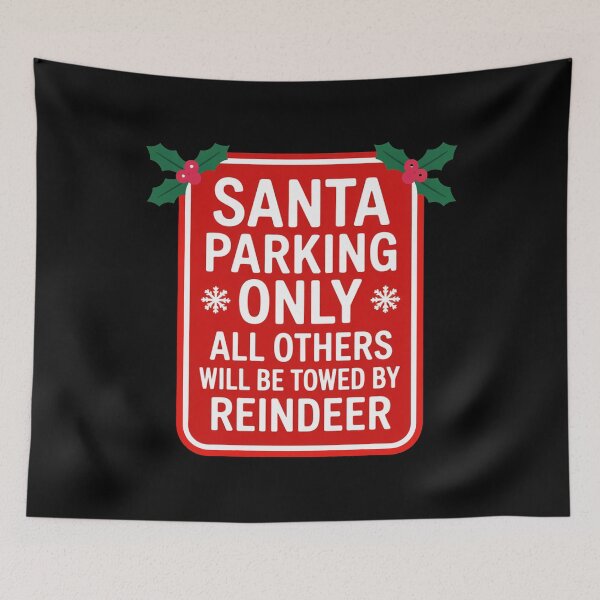 Item preview, Santa Parking Only Funny Christmas Sign designed and sold by MonkiFlipp.