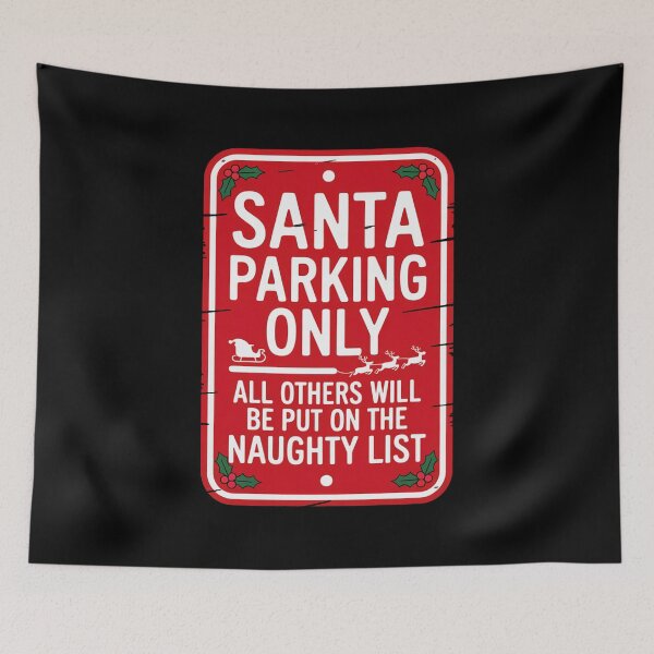 Item preview, Santa Parking Only Funny Christmas Sign designed and sold by MonkiFlipp.