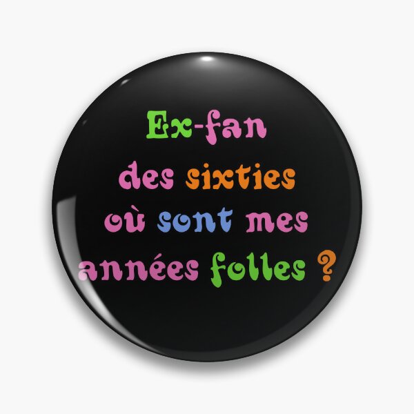 Item preview, Ex-fan des sixties, où sont mes années folles ? designed and sold by PariSeine.