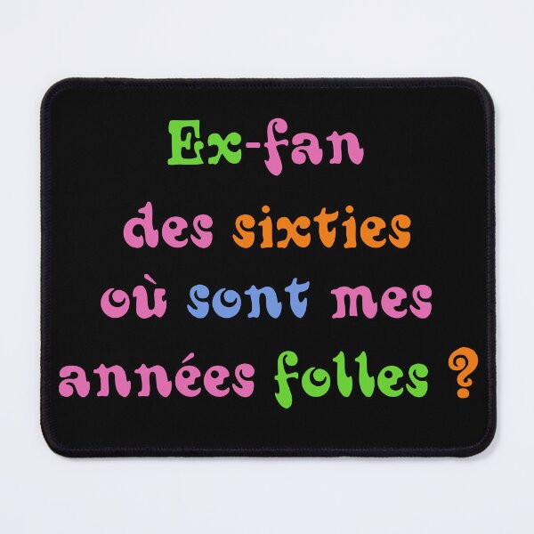 Item preview, Ex-fan des sixties, où sont mes années folles ? designed and sold by PariSeine.