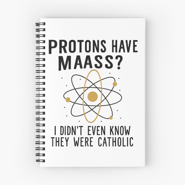 Item preview, Protons Have Mass I Didn't Even Know They Were Catholic designed and sold by hemagamo.