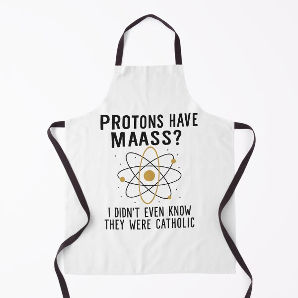 Item preview, Protons Have Mass I Didn't Even Know They Were Catholic designed and sold by hemagamo.