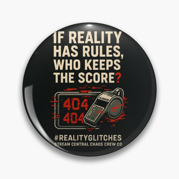 Item preview, If Reality Has Rules, Who Keeps the Score? #RealityGlitches 002 designed and sold by ChaosCrewCo.