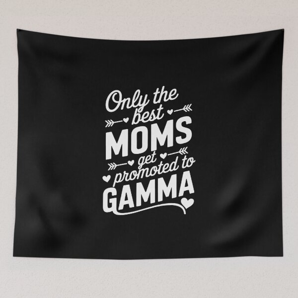 Item preview, The Best Moms Get Promoted To Gamma Mother's Day designed and sold by khorbiasieno.