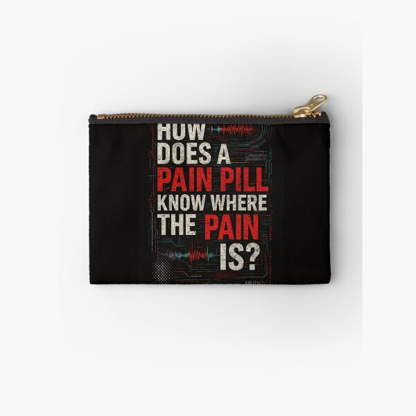 Item preview, How Does a Pain Pill Know Where the Pain Is? #RealityGlitches designed and sold by ChaosCrewCo.